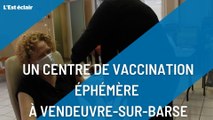 Environ 250 personnes vaccinées sur le week-end à Vendeuvre-sur-Barse