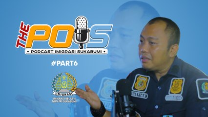 THE POIS (PODCAST IMIGRASI SUKABUMI) | KAWIN KONTRAK | #PART6