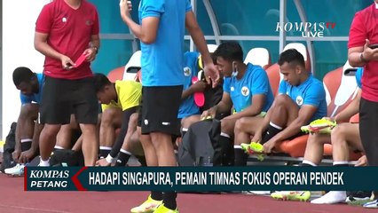 Hadapi Singapura, Timnas Latihan Operan Pendek dan Akan Tampilkan Sejumlah Pemain Terbaiknya