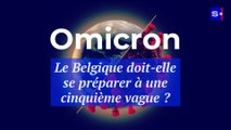 Omicron : la Belgique doit-elle se préparer à une cinquième vague ?