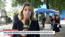 A polícia investiga a morte de uma mulher depois de um procedimento estético no Rio de Janeiro. A família diz que o médico foi negligente. Ele nega.