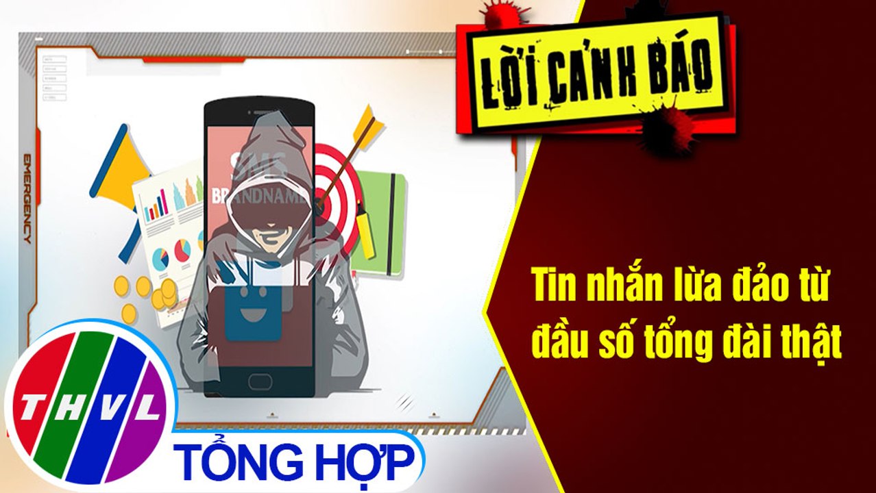 Tin nhắn lừa đảo từ  đầu số tổng đài thật