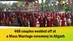 468 couples wedded off at a Mass Marriage ceremony in Aligarh