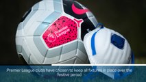 Breaking News - Premier League to keep festive schedule