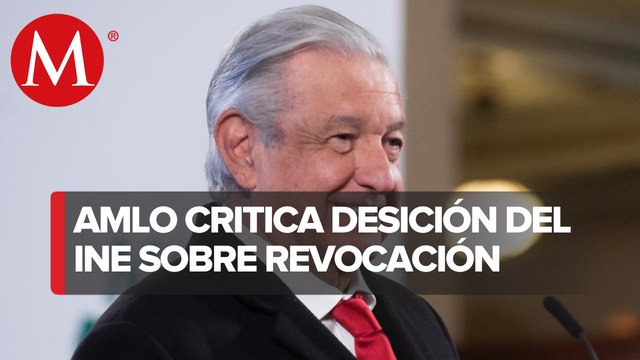 Penoso y lamentable que INE se oponga a revocación de mandato: AMLO