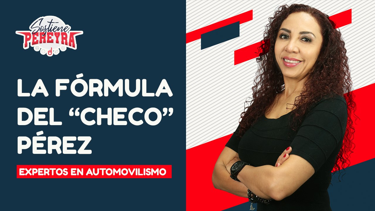 #EnVivo | #SostienePereyra | Los retos de Sergio "Checo" Pérez en la Fórmula 1