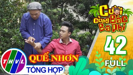 Cười cùng bác Ba Phi - Tập 42: Quế nhơn
