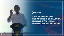Groundbreaking Megaproyek di Kaltara, Jokowi: Kita Mulai Transformasi Ekonomi | Katadata Indonesia