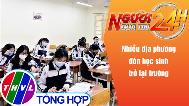 Người đưa tin 24H (6h30 ngày 21/12/2021) - Nhiều địa phương đón học sinh trở lại trường