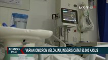 Corona Omicron Melonjak, Inggris Catat 90.000 Kasus per Hari