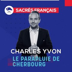 Sacrés Français x Charles Yvon, président du Parapluie de Cherbourg