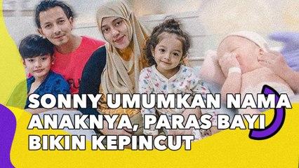 Sonny Septian Umumkan Nama Anaknya, Paras Bayi Bikin Titi Kamal Kepincut