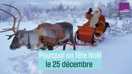Pourquoi on fête Noël le 25 décembre