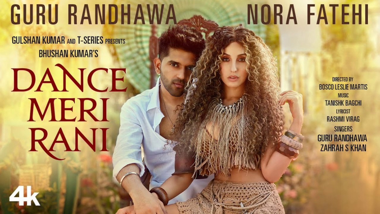 DANCE MERI RANI: Guru Randhawa Ft Nora Fatehi | Tanishk, Zahrah | Virag, Bosco | Dilsen Kumar | Latest Hindi Song 2021, Punjabi song, dance meri rani , guru randhawa song dance meri rani