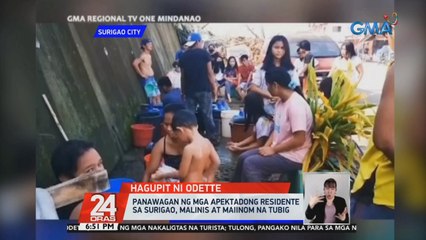 Panawagan ng mga apektadong residente sa Surigao, malinis at maiinom na tubig | 24 Oras