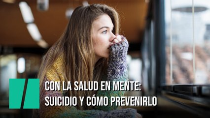 EN DIRECTO: Con la salud en mente: suicidio y cómo prevenirlo