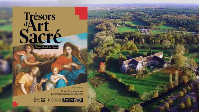 Trésors d'Art Sacré, 30 ans de restauration par le Département de la Sarthe - Le documentaire de l'exposition