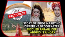 Fact Check Video: Story of bride marrying different groom after miscued paraglider landing is a hoax