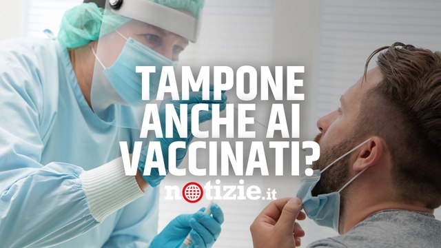 Tampone covid anche ai vaccinati? Nuovo decreto: ipotesi mini lockdown e coprifuoco a Capodanno