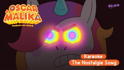 ⌚ Oscar & Malika, toujours en retard ⌚ Karaoke - The Nostalgia Song