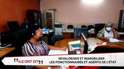 Ils ont dit | Anne Ouloto : "il faut revaloriser les fonctionnaires et agents de l'Etat"