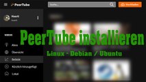 [TUT] PeerTube - Eine eigene Videoplattform installieren [4K | DE]