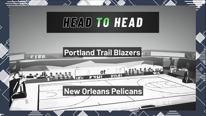 New Orleans Pelicans vs Portland Trail Blazers: Moneyline