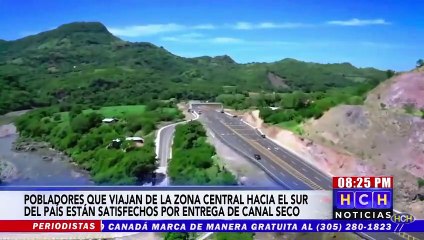Pobladores que viajan de la zona central hacia el sur del país están satisfechos con el Canal Seco
