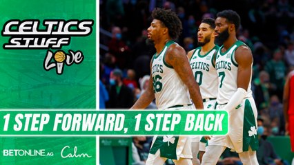 Celtics Take One Step Forward, One Step Back | Celtics Stuff Live