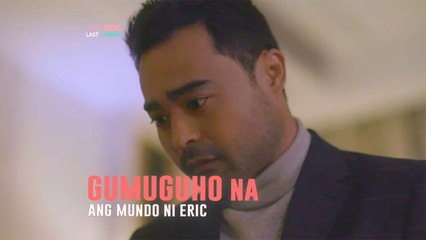 The World Between Us: Pagguho ng mundo ni Eric | Teaser 63
