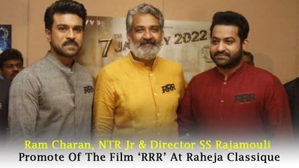 Ram Charan, NTR Jr & Director SS Rajamouli Promote Of The Film ‘RRR’ At Raheja Classique