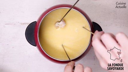 CUISINE ACTUELLE - Spécial régions : la fondue savoyarde