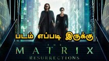 The Matrix Resurrections Review in Tamil by Poster Pakiri | Keanu Reeves | Lana| Filmibeat Tamil