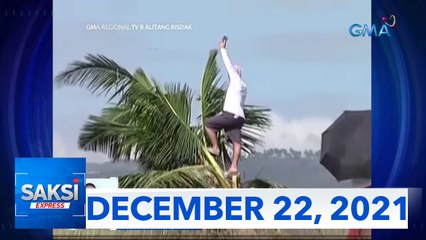 Saksi Express: December 22, 2021 [HD]