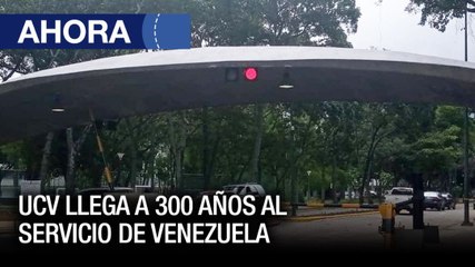 UCV llega a 300 años al servicio de Venezuela - #22Dic - Ahora