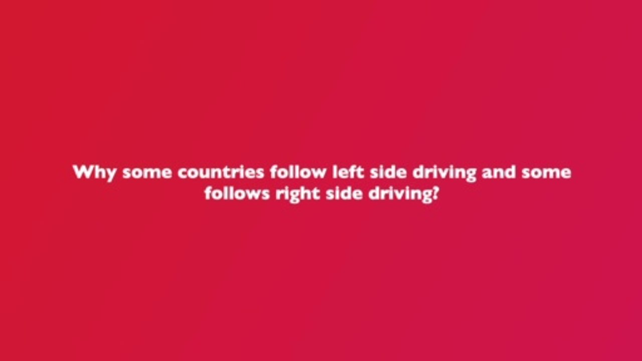 Why some countries driving right side and some countries drive left side?
