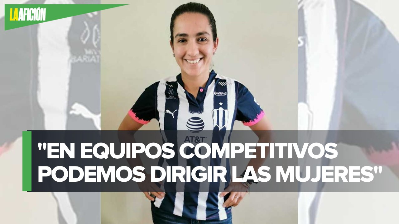 "En equipos competitivos podemos dirigir mujeres": Eva Espejo, DT de Rayadas