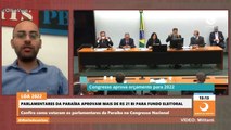 Parlamentares da Paraíba aprovam mais de R$ 21 bi para fundo eleitoral e emendas de relator