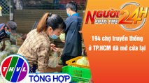 Người đưa tin 24H (6h30 ngày 23/12/2021) - 194 chợ truyền thống ở TP.HCM đã mở cửa lại