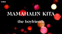 The Boyfriends - Mamahalin Kita (Official Lyric Video)