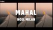 Noel Milan - Mahal (Official Lyric Video)