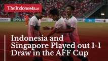 Indonesia and Singapore Played out 1-1 Draw in the AFF Cup Semi-final