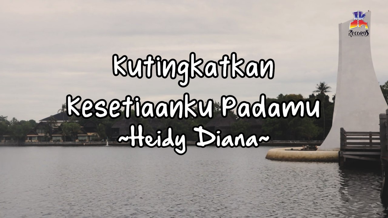 Heidy Diana - Kutingkatkan Kesetiaanku Padamu (Official Lyric Video)