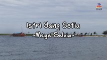 Mega Selvia - Istri Yang Setia (Official Lyric Video)