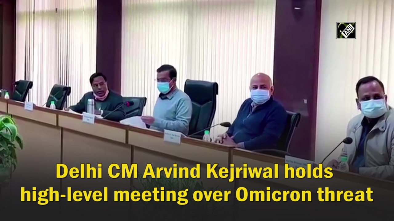 Delhi CM Arvind Kejriwal holds high-level meeting over Omicron threat