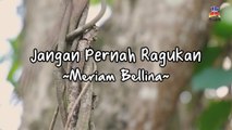 Meriam Bellina - Jangan Pernah Ragukan (Official Lyric Video)