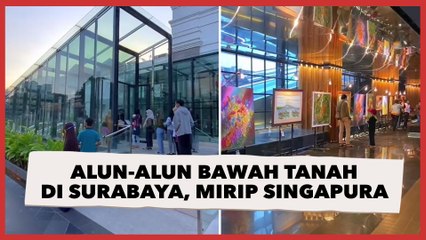 Viral Alun-Alun Bawah Tanah di Surabaya, Suasananya Keren Mirip Singapura