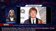 Ed Sheeran's 'Shape of You' Becomes First Song to Pass 3 Billion Spotify Streams - 1breakingnews.com