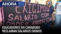 Educadores en #Carabobo reclaman salarios dignos - #23Dic - Ahora