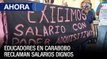 Educadores en #Carabobo reclaman salarios dignos - #23Dic - Ahora